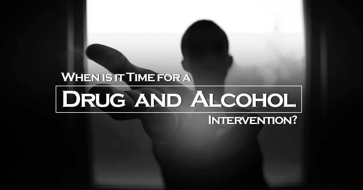 When is it Time for a Drug and Alcohol Intervention?
