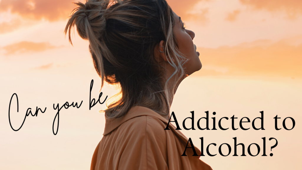 Addicted to Alcohol