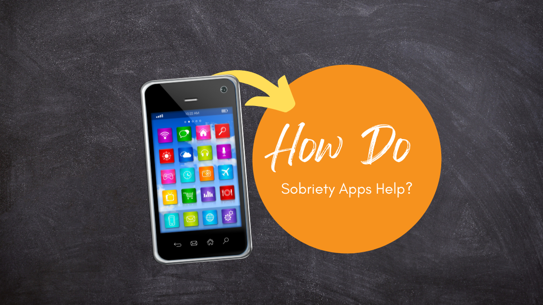 How Do Sobriety Apps Help?